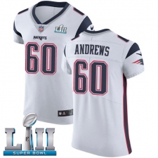 Men's Nike New England Patriots #60 David Andrews White Vapor Untouchable Elite Player Super Bowl LII NFL Jersey