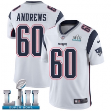 Men's Nike New England Patriots #60 David Andrews White Vapor Untouchable Limited Player Super Bowl LII NFL Jersey